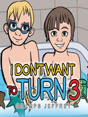 cover image of I Don't Want to Turn 3
